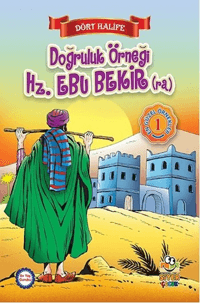 Doğruluk Örneği Hz. Ebu Bekir (ra); Dört Halife