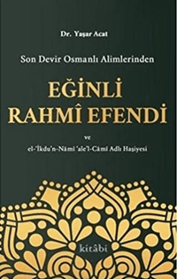 Son Devir Osmanlı Alimlerinden Eğinli Rahmi Efendi