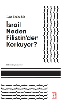 İsrail Neden Filistin’den Korkuyor?