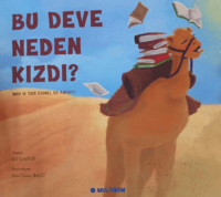 Bu Deve Neden Kızdı