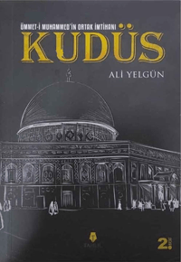 Ümmet-i Muhammed'in Ortak İmtihanı Kudüs