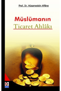 Müslümanın Ticaret Ahlakı