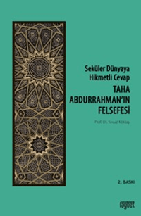 Seküler Dünyaya Hikmetli Cevap; Taha Abdurrahman’ın Felsefesi