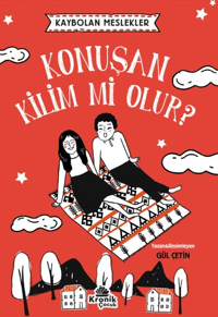 Kaybolan Meslekler: Konuşan Kilim mi Olur?