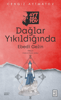 Dağlar Yıkıldığında;Ebedi Gelin