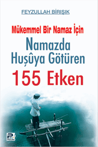 Namazda Huşuya Götüren 155 Etken