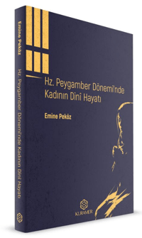 Hz.Peygamber Dönemi'nde Kadının Dini Hayatı