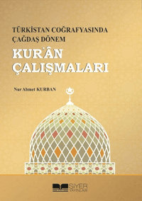 806986a3eaf042248b342e42154add00_front.png Türkistan Coğrafyasında Çağdaş Dönem Kuran Çalışmaları