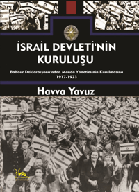 İsrail Devletinin Kuruluşu;Bolfour Deklarasyonu’ndan Manda Yönetiminin Kurulmasına 1917-1923