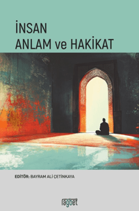 83fce4187fe84de392bf35ec6c94496b_front.png İnsan, Anlam ve Hakikat