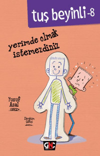 Tuş Beyinli-8;Yerimde Olmak İstemezdiniz