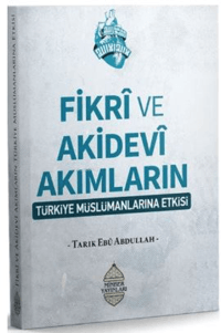 Fikrî ve Akidevî Akımların Türkiye Müslümanların Etkisi
