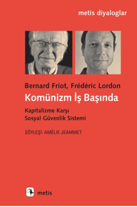 Komünizm İş Başında;Kapitalizme Karşı Sosyal Güvenlik Sistemi