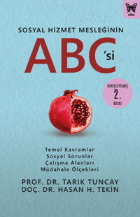 Sosyal Hizmet Mesleğinin ABC'si ;Temel Kavramlar, Sosyal Sorunlar, Çalışma Alanları, Müdahale Ölçekleri