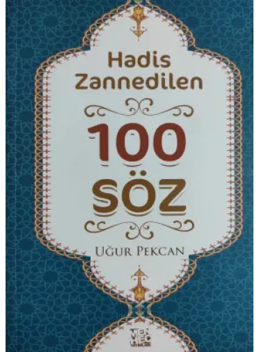 Hadis Zannedilen 100 Söz