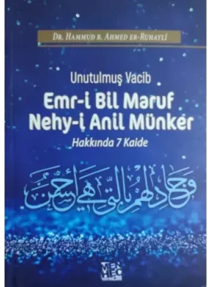Unutulmuş Vacib Emr-i Bil Maruf Nehy-i Anil Münker Hakkında 7 Kaide