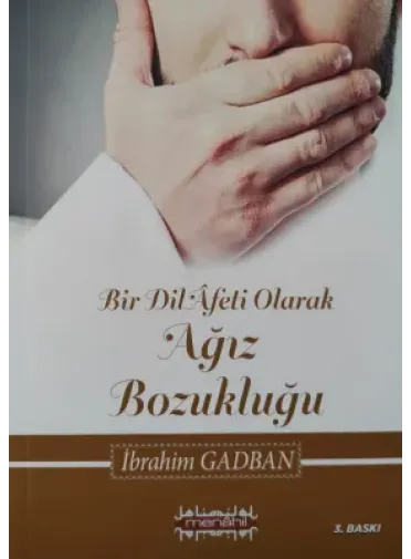 Bir Dil Afeti Olarak Ağız Bozukluğu