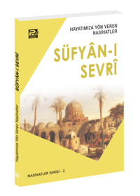 Hayatımıza Yön Veren Nasihatler ;Süfyân-ı Sevrî