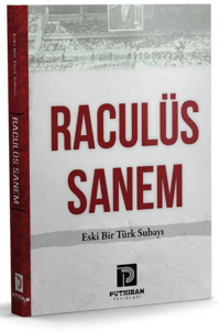 Raculüs Sanem;Eski Bir Türk Subayı