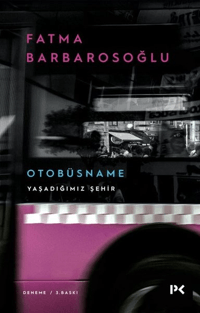 Yaşadığımız Şehir; Otobüsname