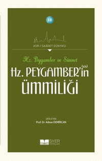 a5fbeb604e2c40b7859bda7cadfe2c61_front.png Hz Peygamber'in Ümmiliği; Asrı Saadet Dünyası 18