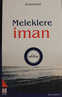 Meleklere İman - İman Serisi 2