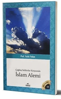 Çağdaş Saldırılar Karşısında İslam Alemi; Bütün Eserleri 12