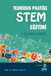 Teoriden Pratiğe STEM Eğitimi; Uygulama Kitabı