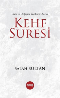 Kehf Suresi; Bir Islah ve Değişim Yöntemi Olarak