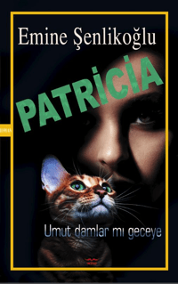 Patricia;Umut Damlar mı Geceye