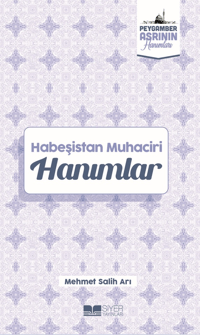 b696c6724f6747319084bc504395310d_front.png Habeşistan Muhaciri Hanımlar;Peygamber Asrının Hanımları 4
