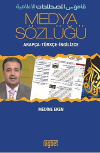 b8b9eb57dd6d46c49dd47c3573c98ac4_front.png Medya Sözlüğü; Arapça - Türkçe - İngilizce