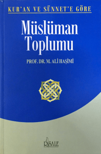 Kur'an ve Sünnet'e Göre Müslüman Toplumu