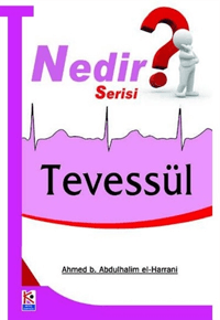 Tevessül (Nedir Serisi)