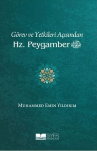 Görev ve Yetkileri Açısından Hz Peygamber