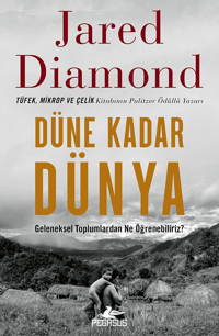 Düne Kadar Dünya;Geleneksel Toplumlardan Ne Öğrenebiliriz?