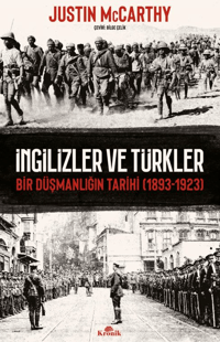 İngilizler ve Türkler;Bir Düşmanlığın Tarihi (1893-1923)