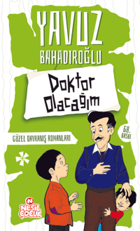 Doktor Olacağım;Güzel Davranış Romanları
