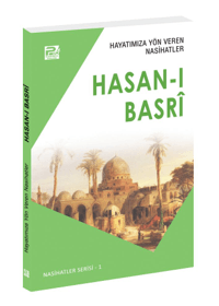 Hayatımıza Yön Veren Nasihatler ;Hasan-ı Basrî