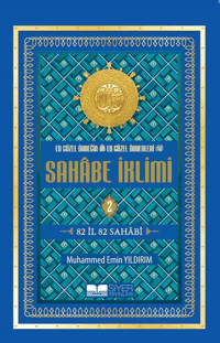 En Güzel Örneğin En Güzel Örnekleri Sahabe İklimi 2.Cilt ( Roman Boy );82 İl 82 Sahabi;82 İl 82 Sahabi