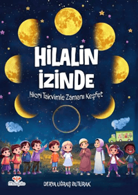 Hilalin İzinde - Hicri Takvimle Zamanı Keşfet