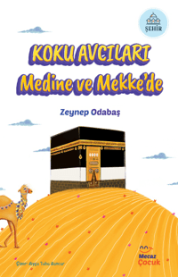 Koku Avcıları Medine ve Mekke’de