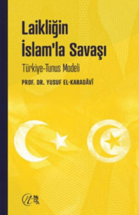 Laikliğin İslam'la Savaşı; Türkiye-Tunus Modeli