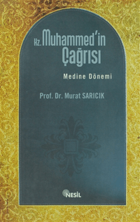 Hz. Muhammed'in Çağrısı; Medine Dönemi