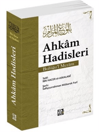 Ahkâm Hadisleri ( Bulûğu'l - Merâm )