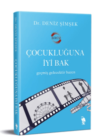 Çocukluğuna İyi Bak