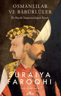 Osmanlılar ve Babürlüler - İki Büyük İmparatorluğun İzinde