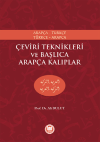 Çeviri Teknikleri ve Başlıca Arapça Kalıplar; Arapça-Türkçe, Türkçe-Arapça
