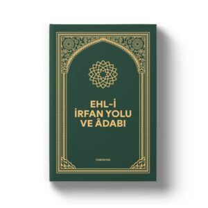Ehli İrfan Yolu ve Adabı
