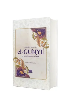 Abdûlkadir - i  Geylani - El - Gunye ve Geniş İzâhlı Tercümesi